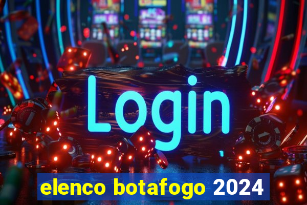 elenco botafogo 2024